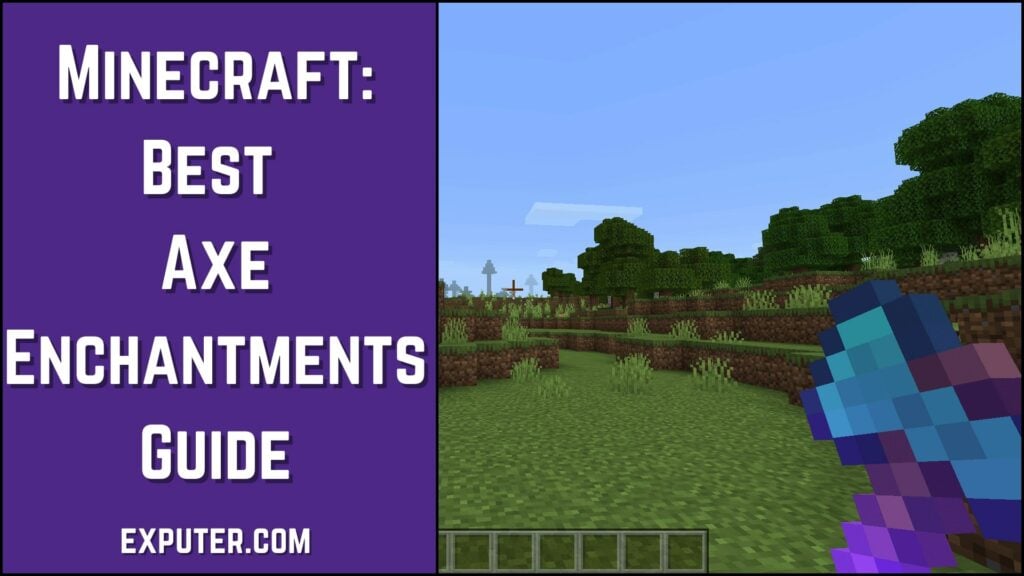 Best Enchantments for Axe in Minecraft